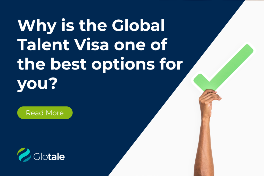 Why is the Global Talent Visa one of the best options for you?