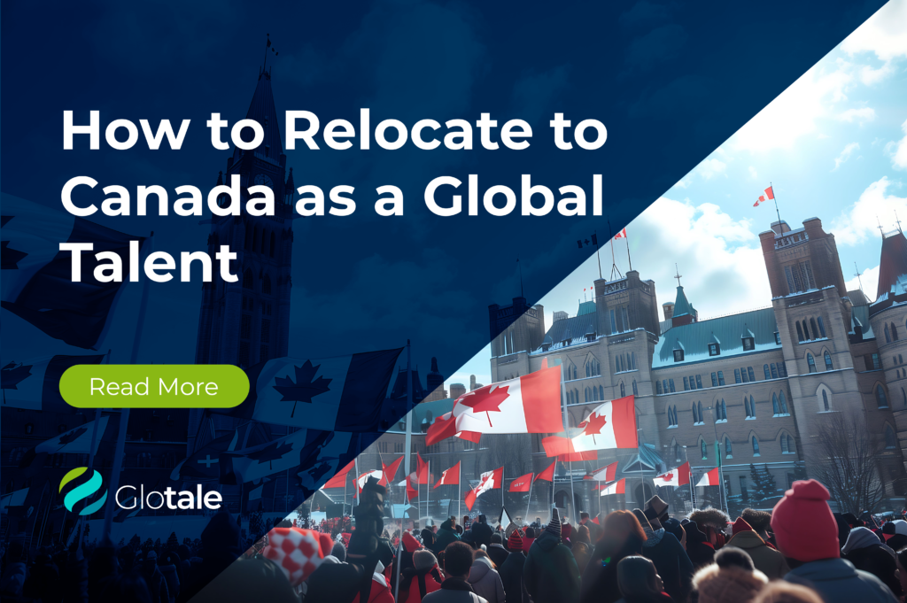 How to relocate to Canada as a Global Talent