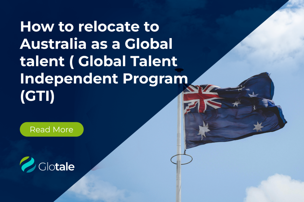 How to Relocate to Australia as a Global Talent (Global Talent Independent Program (GTI)