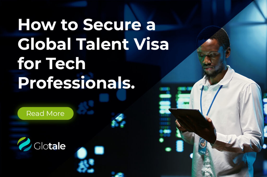 "How to Secure a Global Talent Visa for Tech Professionals."