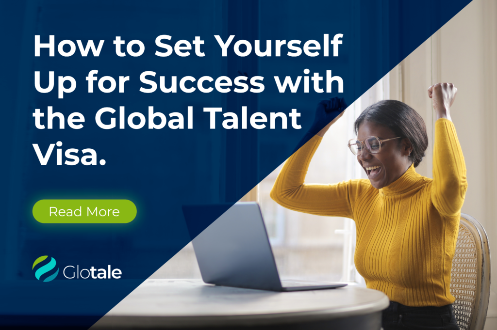 How to Set Yourself Up for Success with the Global Talent Visa