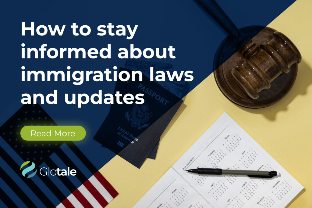 How to Stay Informed About Immigration Laws and Updates for the Global Talent Visa